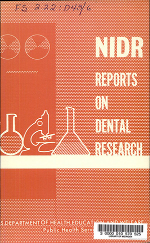 NIDR Reports on Dental Research. 
