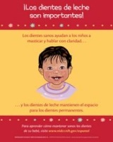 Spanish illustrated poster titled “iLos dientes de leche son importantes! “and companion to the “Una boca sana para su bebé” brochure.