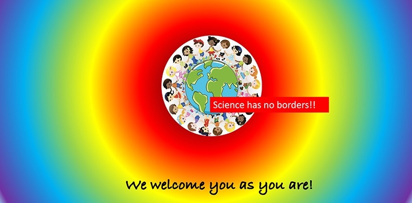 An image has a text that says, "Science with no border - we welcome you as you are."